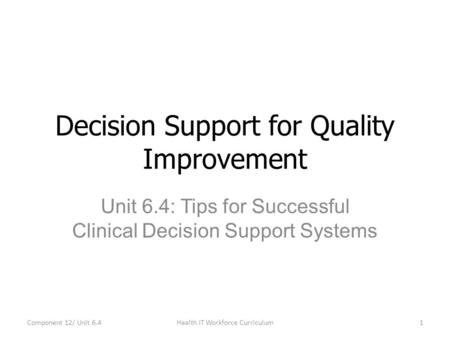 Decision Support for Quality Improvement