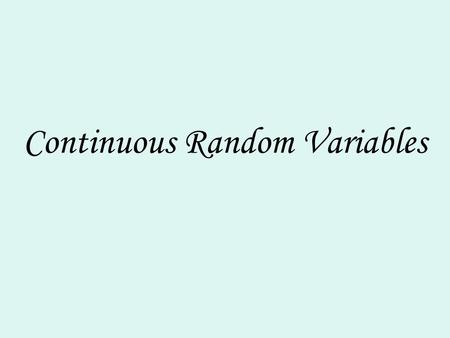 Continuous Random Variables