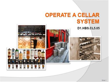 OPERATE A CELLAR SYSTEM