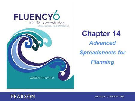 Learning Objectives State the two basic design criteria for creating effective spreadsheets Explain how conditional formatting of spreadsheet entries.