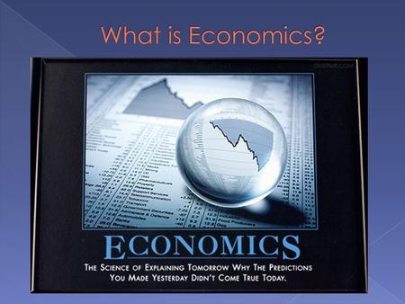 Economics: The study of how people choose to use resources based on wants vs. needs and Benefit vs. Cost Wants Everyone has wants. The most basic are.