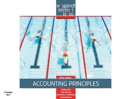 Chapter 10-1. Chapter 10-2 Chapter 10 Plant Assets, Natural Resources, and Intangible Assets Accounting Principles, Ninth Edition.