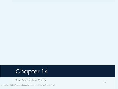 Chapter 14 The Production Cycle