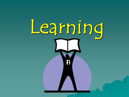 Learning. True or False Becoming sick from eating certain food can be a genuine learning experience.