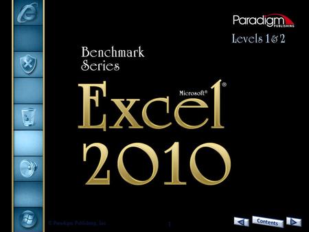 © Paradigm Publishing, Inc. 1 2 Excel 2010 Level 1 Unit 1Preparing and Formatting a Worksheet Chapter 2Inserting Formulas in a Worksheet.