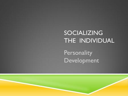 Socializing the Individual