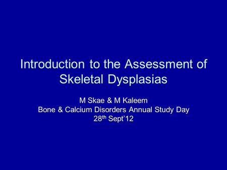 Introduction to the Assessment of Skeletal Dysplasias