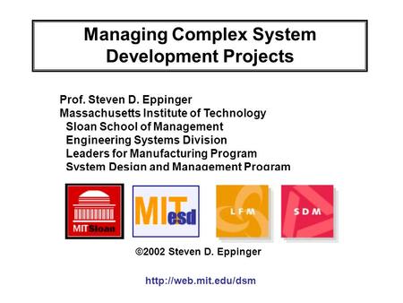 Managing Complex System Development Projects