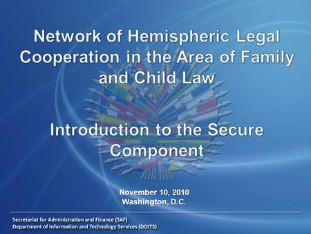 November 10, 2010 Washington, D.C.. Agenda Secure Component tool Secure Component tool Contacts and Messaging Contacts and Messaging Workspaces Workspaces.