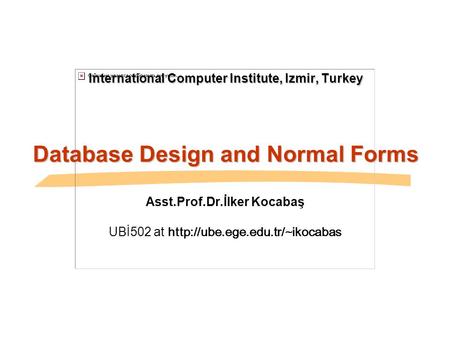 Asst.Prof.Dr.İlker Kocabaş UBİ502 at