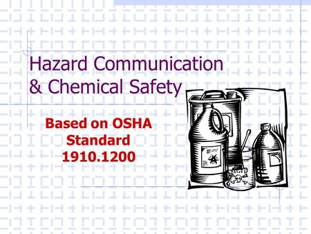 Hazard Communication & Chemical Safety