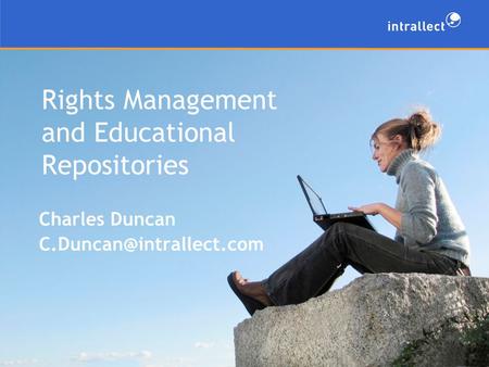 Rights Management and Educational Repositories Charles Duncan