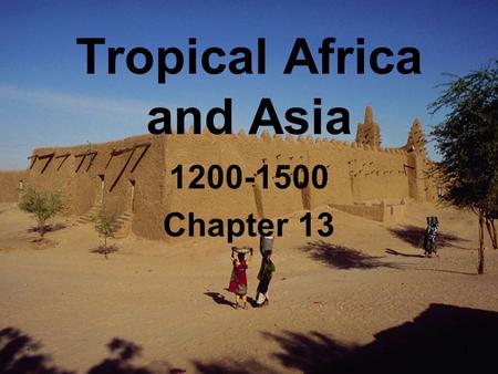 Tropical Africa and Asia