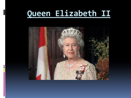 Queen Elizabeth II.