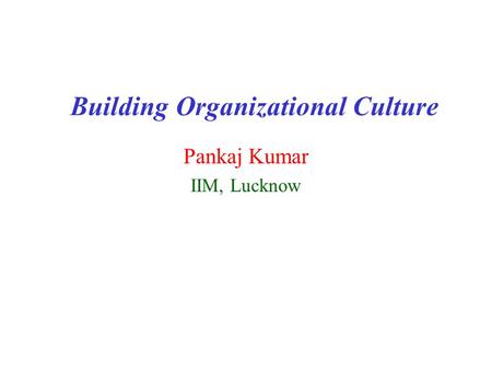 Building Organizational Culture