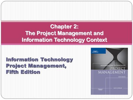 Chapter 2: The Project Management and Information Technology Context