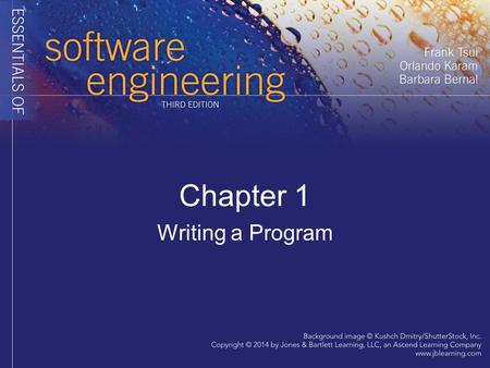 Writing a Program Chapter 1. Introduction We all “start” by learning how to code in some programming language. –With a small, hypothetical, and fairly.