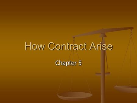 How Contract Arise Chapter 5.