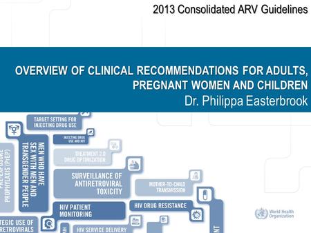 Excellent healthcare – locally delivered OVERVIEW OF CLINICAL RECOMMENDATIONS FOR ADULTS, PREGNANT WOMEN AND CHILDREN OVERVIEW OF CLINICAL RECOMMENDATIONS.