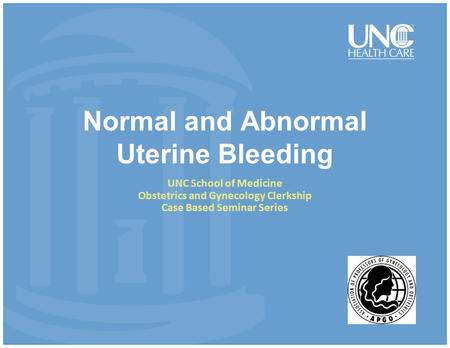 Normal and Abnormal Uterine Bleeding