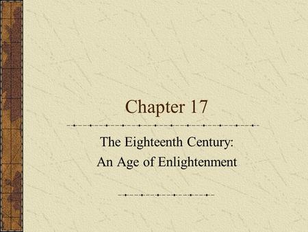 The Eighteenth Century: An Age of Enlightenment