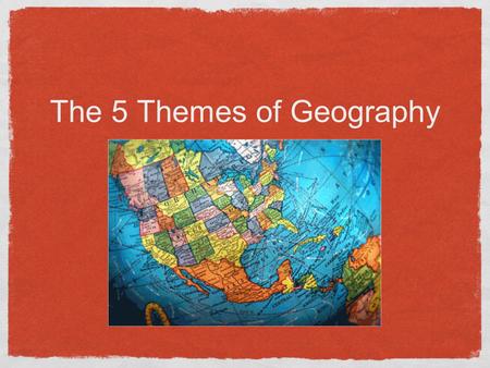 The 5 Themes of Geography