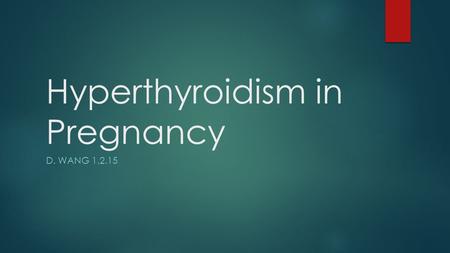 Hyperthyroidism in Pregnancy