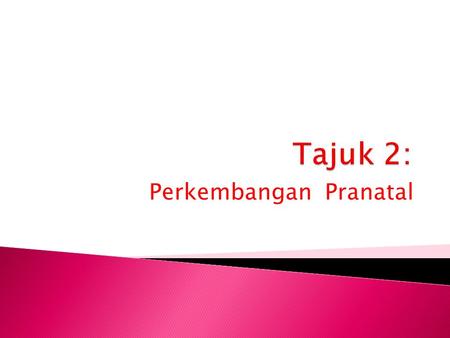 Perkembangan Pranatal  Uterus ◦ A muscular chamber about the size and shape of a pear. ◦ Located in a woman's abdomen, is a hollow, elastic reproductive.