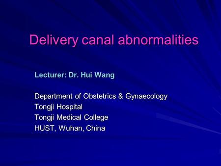 Delivery canal abnormalities