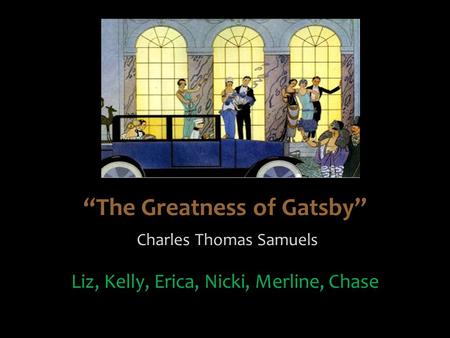 “The Greatness of Gatsby” Charles Thomas Samuels