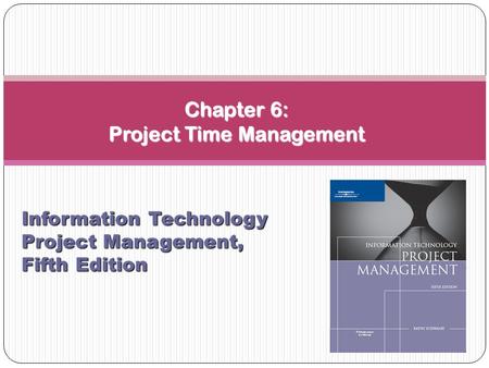 Chapter 6: Project Time Management