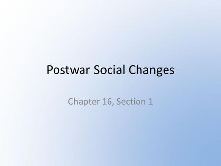 Postwar Social Changes