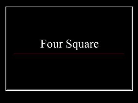 Four Square Fold Paper Fold paper into four Squares. O.k., it may be four rectangles, but work with me, people.