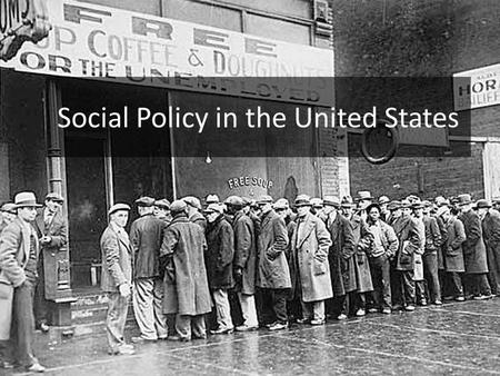 Social Policy in the United States. Over time, the United States social policy has evolved from being non-interventionist to creating programs that help.