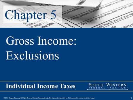 © 2013 Cengage Learning. All Rights Reserved. May not be scanned, copied or duplicated, or posted to a publicly accessible website, in whole or in part.