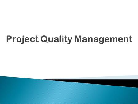 Copyright 2009  The International Organization for Standardization (ISO) defines quality as “the degree to which a set of inherent characteristics fulfils.