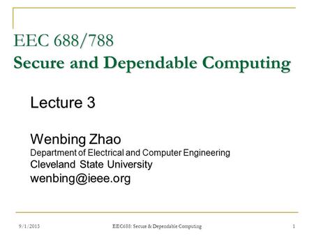 EEC 688/788 Secure and Dependable Computing