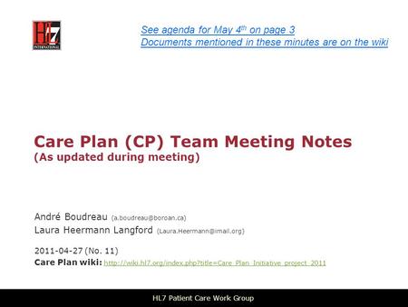 Care Plan (CP) Team Meeting Notes (As updated during meeting) André Boudreau Laura Heermann Langford