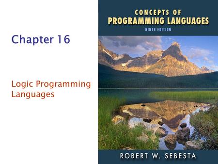 ISBN 0-321-49362-1 Chapter 16 Logic Programming Languages.