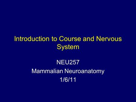 Introduction to Course and Nervous System