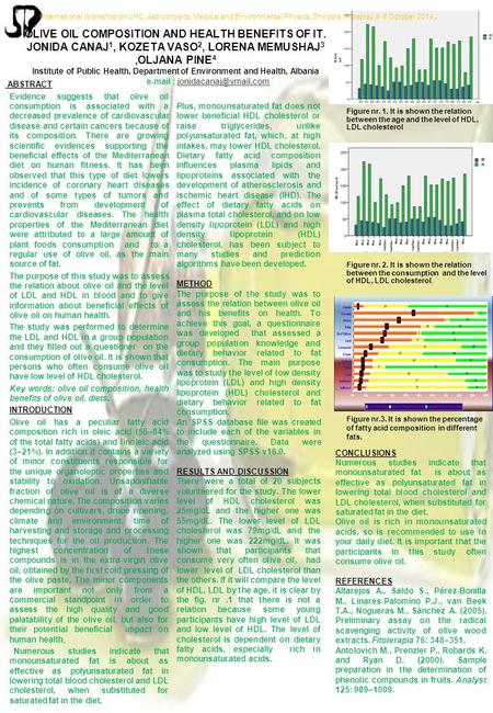 International Workshop on LHC, Astrophysics, Medical and Environmental Physics. Shkodra (Albania), 6-8 October 2014. OLIVE OIL COMPOSITION AND HEALTH BENEFITS.