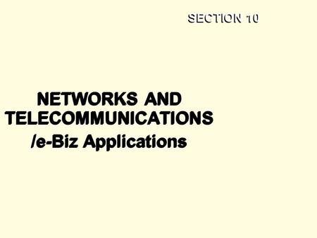 NETWORKS AND TELECOMMUNICATIONS /e-Biz Applications