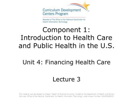 Component 1: Introduction to Health Care and Public Health in the U.S.