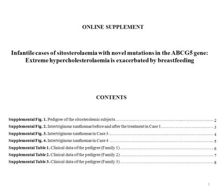 ONLINE SUPPLEMENT Infantile cases of sitosterolaemia with novel mutations in the ABCG5 gene: Extreme hypercholesterolaemia is exacerbated by breastfeeding.