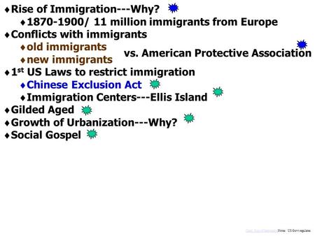  Rise of Immigration---Why?  1870-1900/ 11 million immigrants from Europe  Conflicts with immigrants  old immigrants  new immigrants  1 st US Laws.