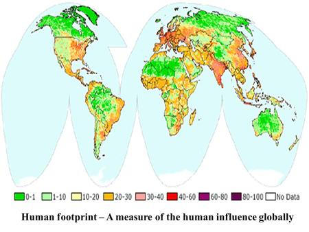 Human footprint – A measure of the human influence globally.