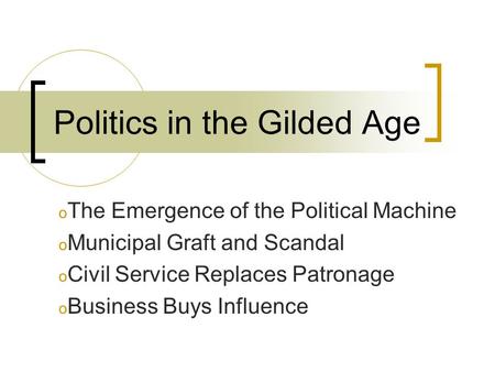 Politics in the Gilded Age