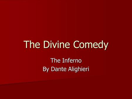 The Divine Comedy The Inferno By Dante Alighieri.