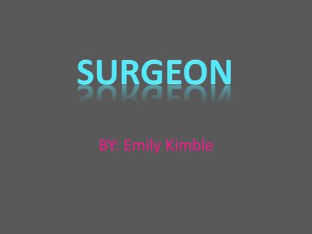 BY: Emily Kimble. Educational Requirements Formal education and training requirements: ~4 years of undergraduate school ~4 years of medical school, ~3.