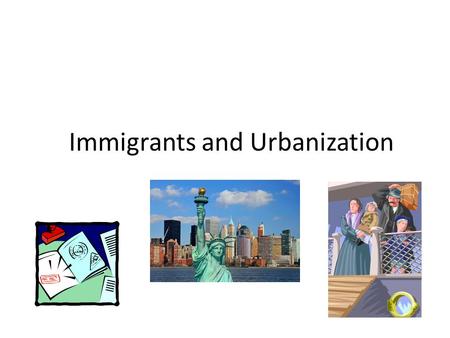 Immigrants and Urbanization